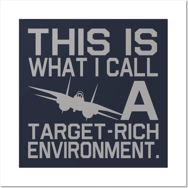 A Target-Rich Environment Wall Art by PopCultureShirts